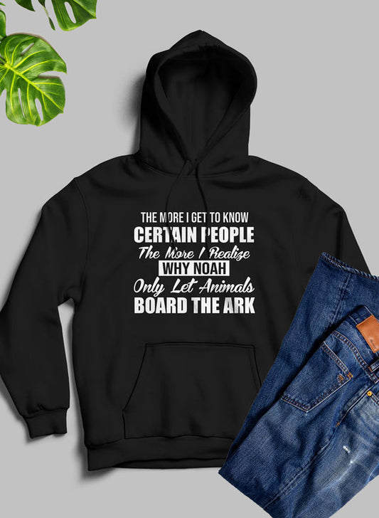 The More I Get To Know Certain People Hoodie-0