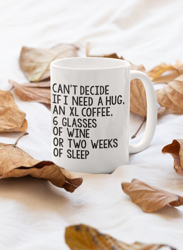 Can't Decide If I Need A Hug Mug-0