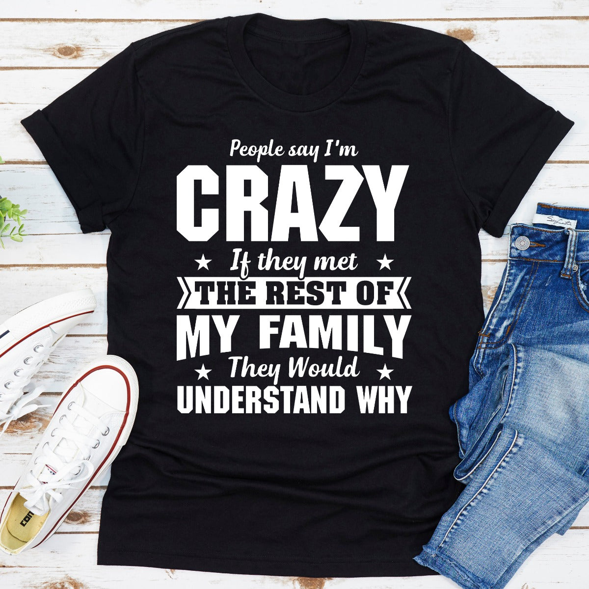 People Say I'm Crazy T-Shirt-7