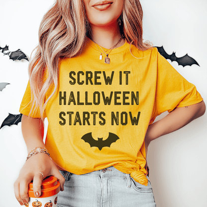 Screw It Halloween Starts Now Tee