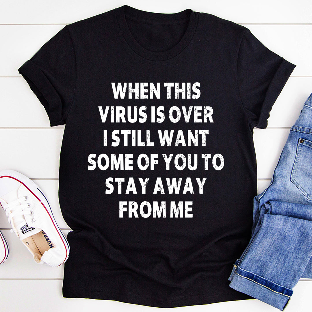 When This Virus Is Over T-Shirt-3
