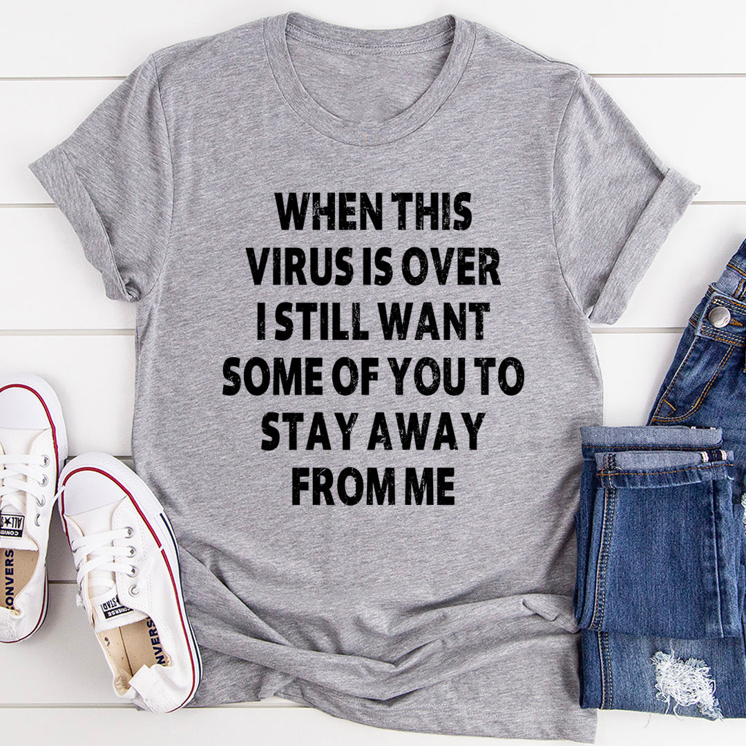 When This Virus Is Over T-Shirt-7