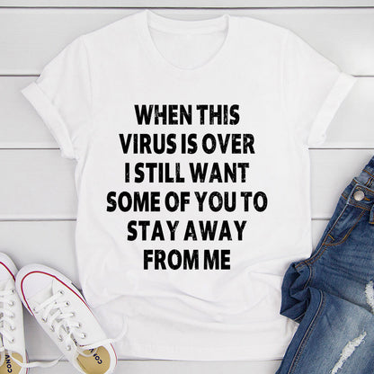 When This Virus Is Over T-Shirt-15